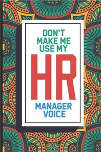 Don't Make Me Use My HR Manager Voice
