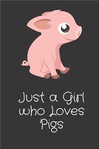 Just a Girl who Loves Pigs