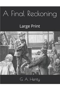 A Final Reckoning
