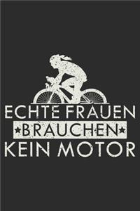 echte frauen brauchen kein motor