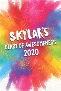 Skylar's Diary of Awesomeness 2020: Unique Personalised Full Year Dated Diary Gift For A Girl Called Skylar - 185 Pages - 2 Days Per Page - Perfect for Girls & Women - A Great Journal 