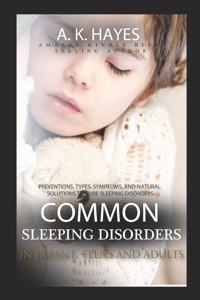 Common Sleeping Disorders in Infant, Teens and Adults