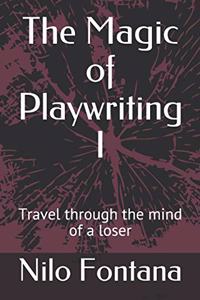 The Magic of Playwriting I