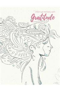 Interrupt Anxiety with Gratitude