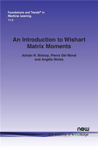An Introduction to Wishart Matrix Moments