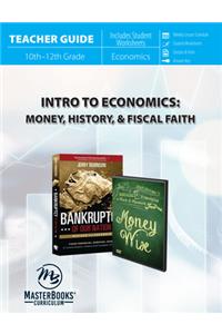 Intro to Economics (Teacher Guide): Money, History, & Fiscal Faith