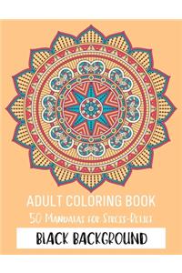 Adult Coloring Book 50 Mandalas For Stress-Relief Black Background