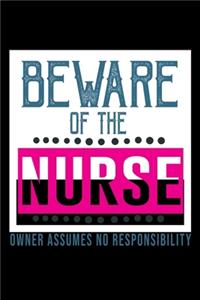 Beware of the nurse owner assume no responsibility