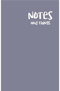 Notes and Things