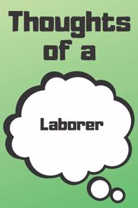 Thoughts of a Laborer