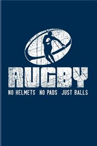 Rugby No Helmets No Pads Just Balls