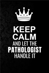 Keep Calm and Let the Pathologist Handle It