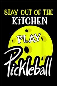 Stay Out Of The Kitchen play Pickleball
