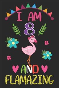 I am 8 And Flamazing
