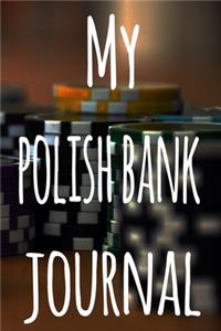 My Polish Bank Journal
