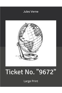 Ticket No. "9672"