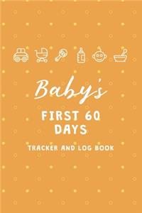Baby's First 60 Days Tracker and Log Book