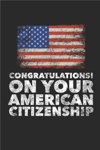 Congratulations! On Your American Citizenship