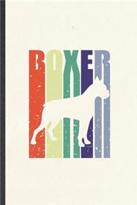 Boxer: Blank Funny Boxer Lover Lined Notebook/ Journal For Dog Mom Owner Vet, Inspirational Saying Unique Special Birthday Gift Idea Modern 6x9 110 Pages