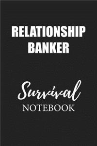 Relationship Banker Survival Notebook