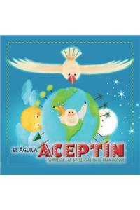 Águila Aceptín comprende las diferencias en su gran bosque