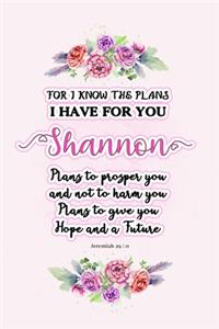 I know the plans I have for you Shannon