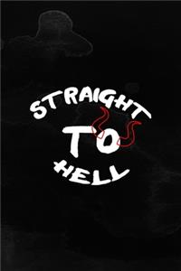 Straight To Hell