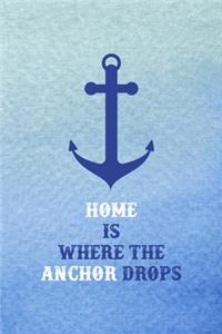 Home Is Where The Anchor Drops