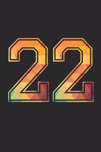 Blank Lined Journal, Notebook, Diary, Planner - 22 Lucky Number Sports Team No. 22 Age Year 1922 - 22nd Birthday Gift For 22 Years Old Men and Women