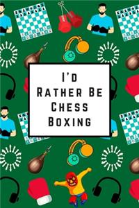 I'd Rather Be Chess Boxing