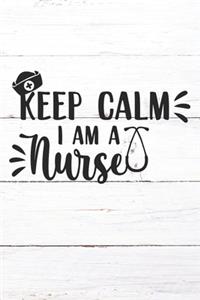 Keep Calm I'm A Nurse