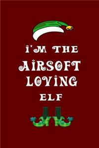 I'm The Airsoft Loving Elf