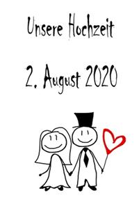 Unsere Hochzeit - 2. August 2020