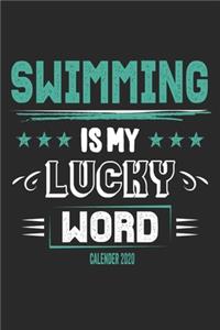 Swimming Is My Lucky Word Calender 2020