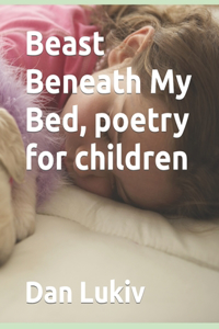 Beast Beneath My Bed, poetry for children