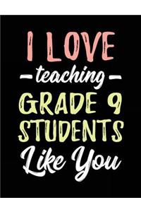 I Love Teaching Grade 9 Students Like You