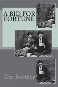 A Bid for Fortune