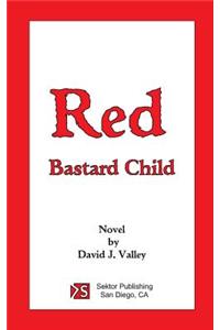 Red - Bastard Child