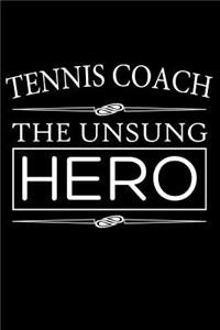 Tennis Coach The Unsung Hero