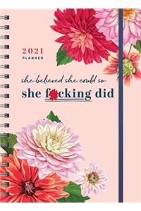 2021 She Believed She Could So She F*cking Did Planner