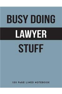 Busy Doing Lawyer Stuff