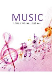 Music Songwriting Journal: Blank Sheet Music Manuscript Paper for Writing Music, Lyrics, & Notes, Gifts for Musicians, Music Students, Songwriting, Composer or Music Lovers, 8