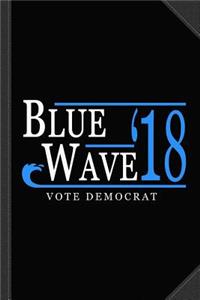 Blue Wave Vote Democrat 2018 Election Journal Notebook