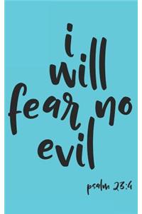 I Will Fear No Evil Psalm 23