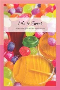 Life Is Sweet
