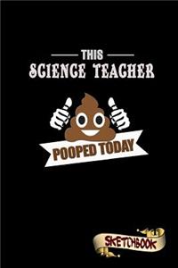 This Science Teacher Pooped Today