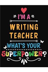 I'm a Writing Teacher What's Your Superpower