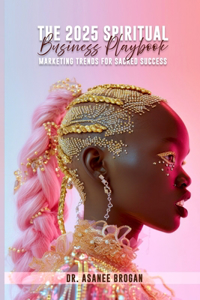 The 2025 Spiritual Business Playbook