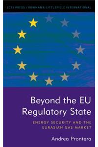 Beyond the EU Regulatory State