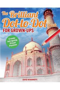 Brilliant Dot-To-Dot Book for Grown Ups